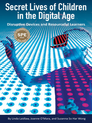 cover image of Secret Lives of Children in the Digital Age